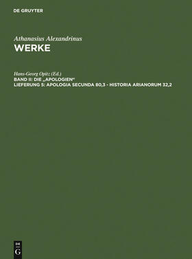 Athanasius Alexandrinus / Tetz / Opitz | Apologia secunda 80,3 - Historia Arianorum 32,2 | Buch | 978-3-11-015210-4 | sack.de