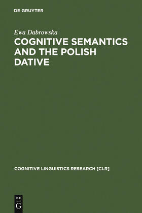 Dabrowska |  Cognitive Semantics and the Polish Dative | Buch |  Sack Fachmedien