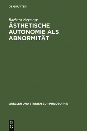 Neymeyr |  Ästhetische Autonomie als Abnormität | Buch |  Sack Fachmedien