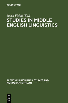 Fisiak |  Studies in Middle English Linguistics | Buch |  Sack Fachmedien