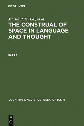 Dirven / Pütz |  The Construal of Space in Language and Thought | Buch |  Sack Fachmedien
