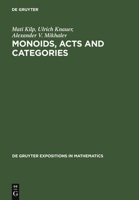 Kilp / Mikhalev / Knauer |  Monoids, Acts and Categories | Buch |  Sack Fachmedien