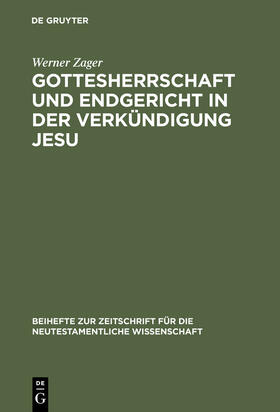 Zager |  Gottesherrschaft und Endgericht in der Verkündigung Jesu | Buch |  Sack Fachmedien