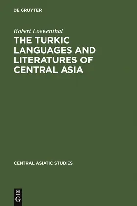 Loewenthal |  The Turkic Languages and Literatures of Central Asia | Buch |  Sack Fachmedien