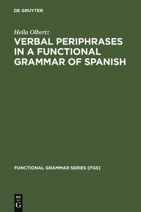 Olbertz |  Verbal Periphrases in a Functional Grammar of Spanish | Buch |  Sack Fachmedien
