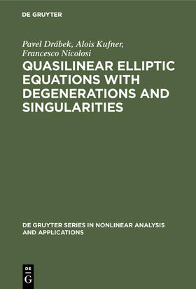 Drábek / Nicolosi / Kufner |  Quasilinear Elliptic Equations with Degenerations and Singularities | Buch |  Sack Fachmedien