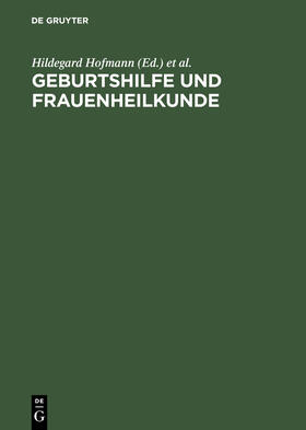 Geist / Hofmann |  Geburtshilfe und Frauenheilkunde | Buch |  Sack Fachmedien