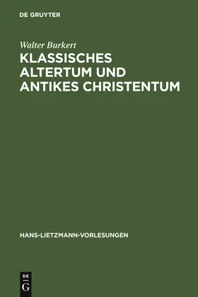 Burkert |  Klassisches Altertum und antikes Christentum | Buch |  Sack Fachmedien