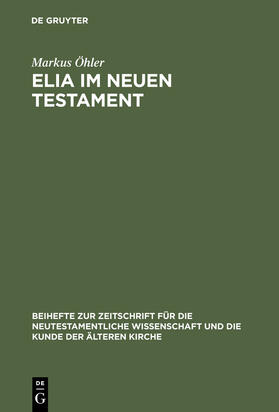 Öhler |  Elia im Neuen Testament | Buch |  Sack Fachmedien