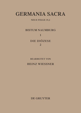 Wießner |  Die Bistümer der Kirchenprovinz Magdeburg: Das Bistum Naumburg 1,2: Die Diözese | Buch |  Sack Fachmedien