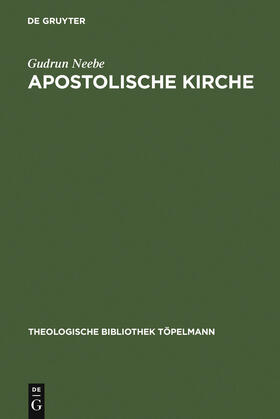 Neebe | Apostolische Kirche | Buch | 978-3-11-015628-7 | sack.de