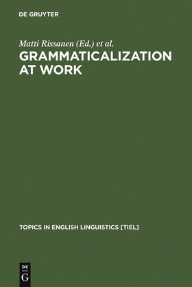 Rissanen / Heikkonen / Kytö |  Grammaticalization at Work | Buch |  Sack Fachmedien