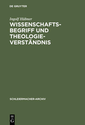 Hübner |  Wissenschaftsbegriff und Theologieverständnis | Buch |  Sack Fachmedien