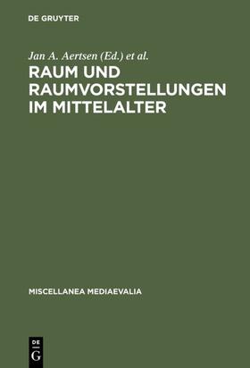 Aertsen / Speer |  Raum und Raumvorstellungen im Mittelalter | Buch |  Sack Fachmedien