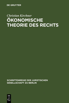 Kirchner |  Ökonomische Theorie des Rechts | Buch |  Sack Fachmedien