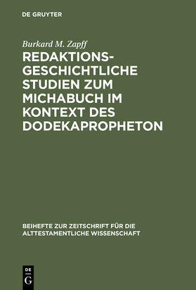 Zapff |  Redaktionsgeschichtliche Studien zum Michabuch im Kontext des Dodekapropheton | Buch |  Sack Fachmedien