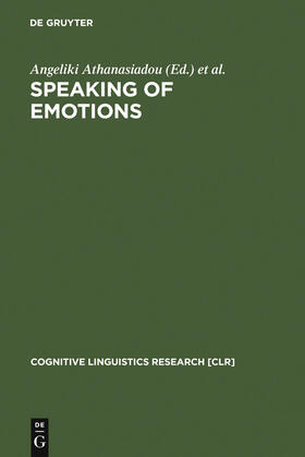 Tabakowska / Athanasiadou |  Speaking of Emotions | Buch |  Sack Fachmedien