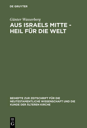 Wasserberg |  Aus Israels Mitte - Heil für die Welt | Buch |  Sack Fachmedien