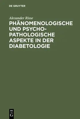 Risse |  Phänomenologische und psychopathologische Aspekte in der Diabetologie | Buch |  Sack Fachmedien