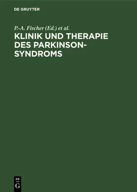 Engfer / Fischer |  Klinik und Therapie des Parkinson-Syndroms | Buch |  Sack Fachmedien