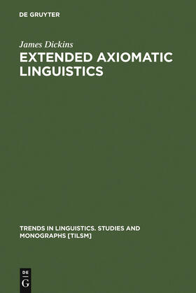 Dickins |  Extended Axiomatic Linguistics | Buch |  Sack Fachmedien