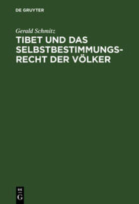 Schmitz |  Tibet und das Selbstbestimmungsrecht der Völker | Buch |  Sack Fachmedien