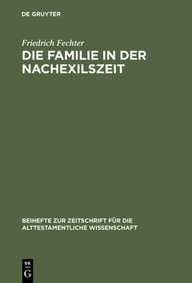 Fechter |  Die Familie in der Nachexilszeit | Buch |  Sack Fachmedien