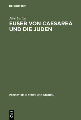 Ulrich |  Euseb von Caesarea und die Juden | Buch |  Sack Fachmedien