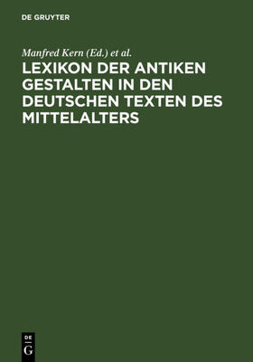 Kern / Ebenbauer |  Lexikon der antiken Gestalten in den deutschen Texten des Mittelalters | Buch |  Sack Fachmedien