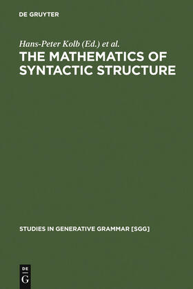 Mönnich / Kolb |  The Mathematics of Syntactic Structure | Buch |  Sack Fachmedien