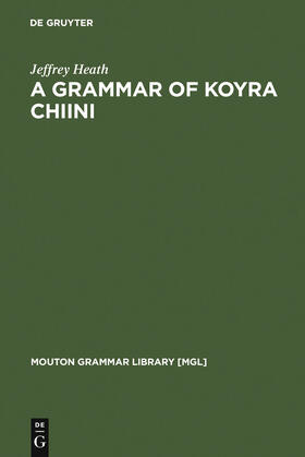 Heath |  A Grammar of Koyra Chiini | Buch |  Sack Fachmedien