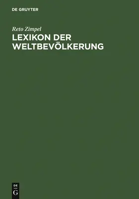 Zimpel / Pietrusky |  Lexikon der Weltbevölkerung | Buch |  Sack Fachmedien