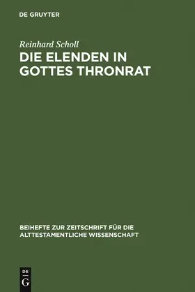 Scholl |  Die Elenden in Gottes Thronrat | Buch |  Sack Fachmedien