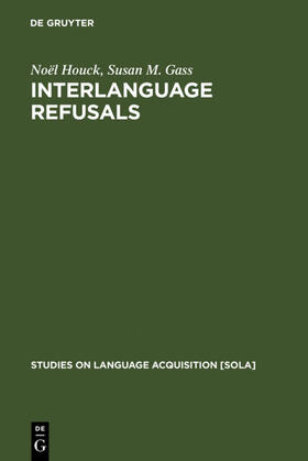 Gass / Houck |  Interlanguage Refusals | Buch |  Sack Fachmedien