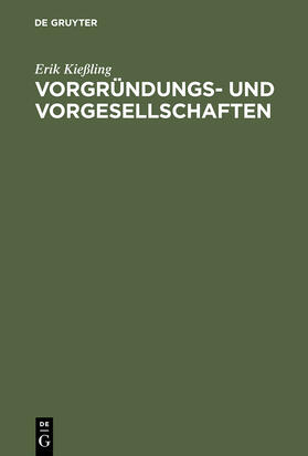 Kießling |  Vorgründungs- und Vorgesellschaften | Buch |  Sack Fachmedien