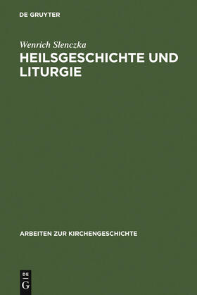 Slenczka |  Heilsgeschichte und Liturgie | Buch |  Sack Fachmedien
