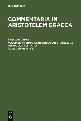 Simplicius Cilicius / Hayduck |  Simplicii in libros Aristotelis de anima commentaria | Buch |  Sack Fachmedien