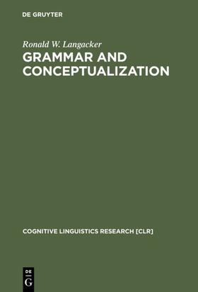 Langacker |  Grammar and Conceptualization | Buch |  Sack Fachmedien