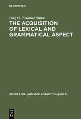 Shirai / Li |  The Acquisition of Lexical and Grammatical Aspect | Buch |  Sack Fachmedien
