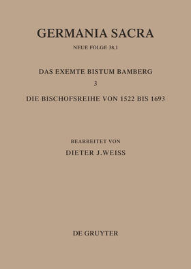 Weiss |  Die Bistümer der Kirchenprovinz Mainz: Das exemte Bistum Bamberg 3: Die Bischofsreihe von 1522 bis 1693 | Buch |  Sack Fachmedien