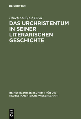 Müller / Mell |  Das Urchristentum in seiner literarischen Geschichte | Buch |  Sack Fachmedien