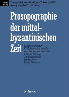 Lilie / Ludwig / et al. |  Theophylaktos (#8346) - az-Zubair (#8675), Anonymi (#10001 - #12149) | Buch |  Sack Fachmedien