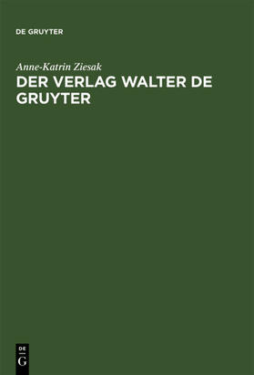Ziesak |  Der Verlag Walter de Gruyter | Buch |  Sack Fachmedien