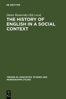 Mettinger / Kastovsky |  The History of English in a Social Context | Buch |  Sack Fachmedien