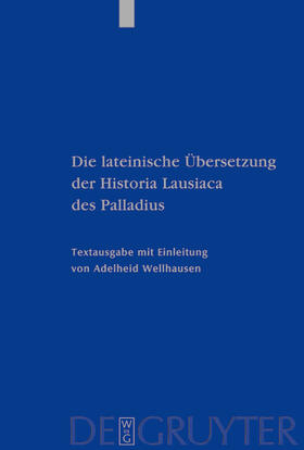 Wellhausen |  Die lateinische Übersetzung der Historia Lausiaca des Palladius | Buch |  Sack Fachmedien