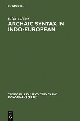 Bauer |  Archaic Syntax in Indo-European | Buch |  Sack Fachmedien