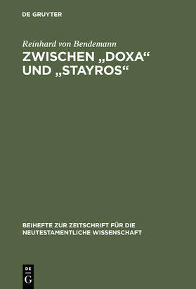 Bendemann |  Zwischen "Doxa" und "Stayros" | Buch |  Sack Fachmedien