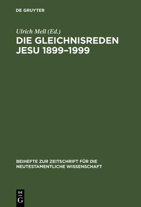 Mell |  Die Gleichnisreden Jesu 1899¿1999 | Buch |  Sack Fachmedien