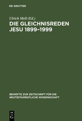 Mell |  Die Gleichnisreden Jesu 1899-1999 | Buch |  Sack Fachmedien