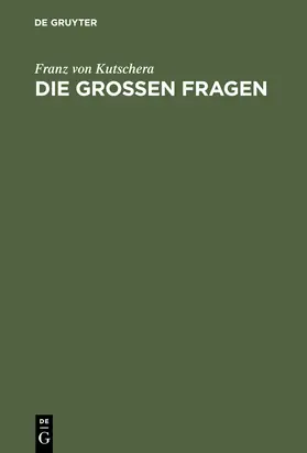 Kutschera |  Die großen Fragen | Buch |  Sack Fachmedien